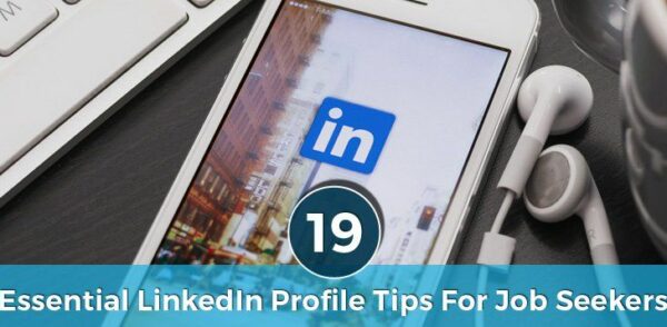 给求职者的19个重要的LinkedIn个人资料提示